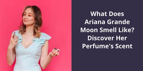 what does ariana grande moonlight perfume smell like